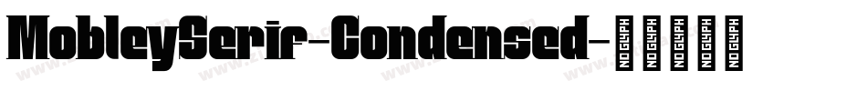 MobleySerif-Condensed字体转换