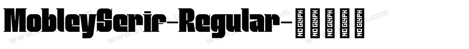 MobleySerif-Regular字体转换