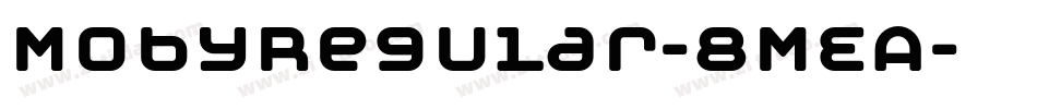 MobyRegular-8MEA字体转换