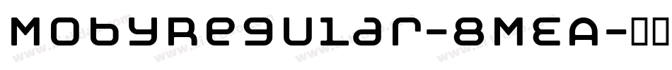 MobyRegular-8MEA字体转换