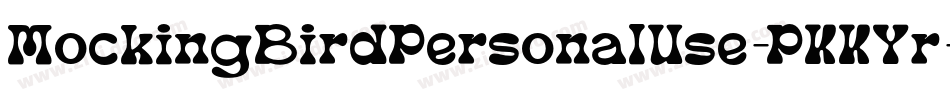MockingBirdPersonalUse-PKKYr字体转换