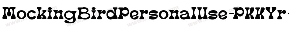 MockingBirdPersonalUse-PKKYr字体转换