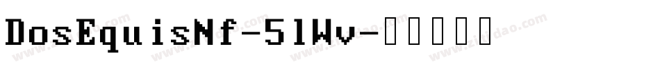 DosEquisNf-5lWv字体转换