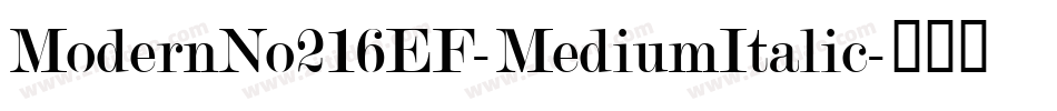 ModernNo216EF-MediumItalic字体转换