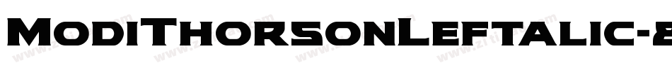 ModiThorsonLeftalic-8pjz字体转换 ModiThorsonLeftalic-8pjz字体转换