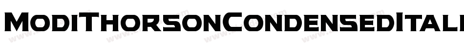 ModiThorsonCondensedItalic-zzmX字体转换 ModiThorsonCondensedItalic-zzmX字体转换