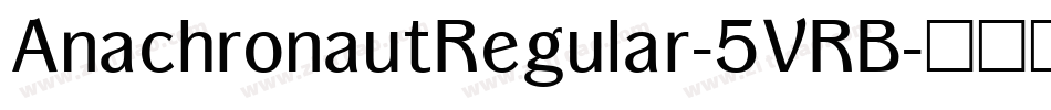 AnachronautRegular-5VRB字体转换