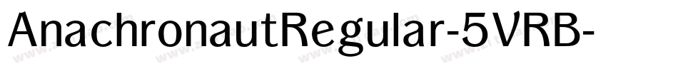 AnachronautRegular-5VRB字体转换