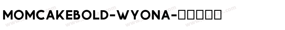 MomcakeBold-WyonA字体转换