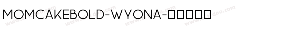 MomcakeBold-WyonA字体转换