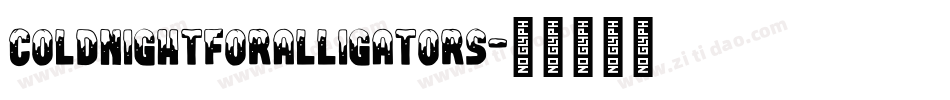 coldnightforalligators字体转换