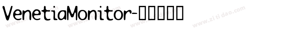 VenetiaMonitor字体转换