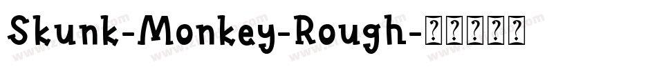 Skunk-Monkey-Rough字体转换