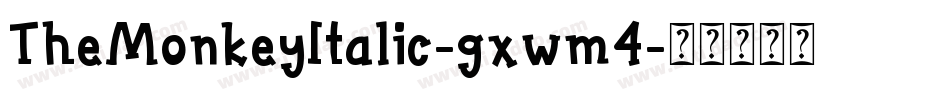 TheMonkeyItalic-gxwm4字体转换