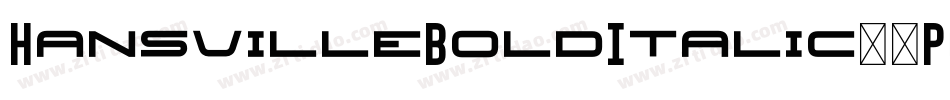 HansvilleBoldItalic-4PG6字体转换