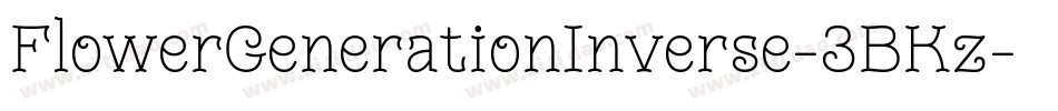FlowerGenerationInverse-3BKz字体转换