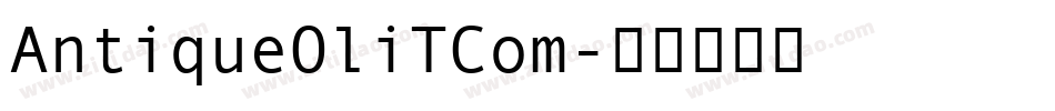 AntiqueOliTCom字体转换