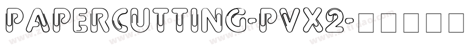 Papercutting-Pvx2字体转换