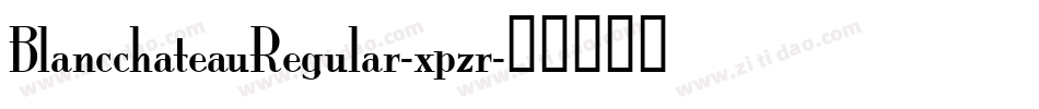 BlancchateauRegular-xpzr字体转换