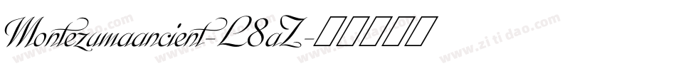 Montezumaancient-L8aZ字体转换