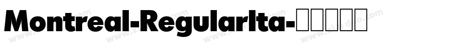 Montreal-RegularIta字体转换