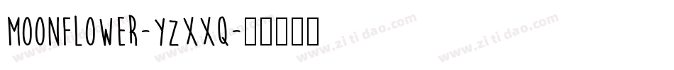 MoonFlower-YzXXq字体转换