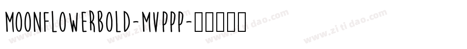 MoonFlowerBold-MVppp字体转换