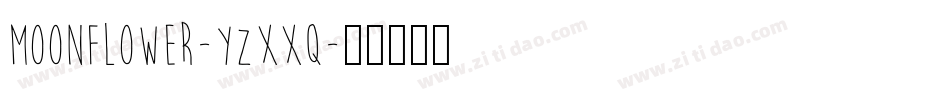 MoonFlower-YzXXq字体转换