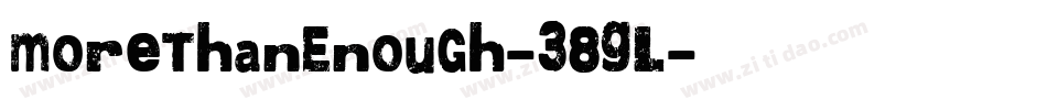 MoreThanEnough-38GL字体转换 MoreThanEnough-38GL字体转换