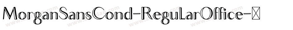 MorganSansCond-RegularOffice字体转换