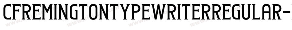CfRemingtonTypewriterRegular-XmRd字体转换
