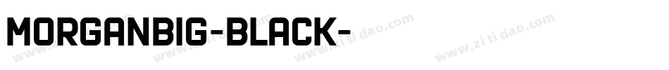 MorganBig-Black字体转换