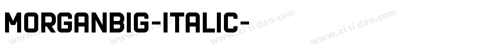 MorganBig-Italic字体转换