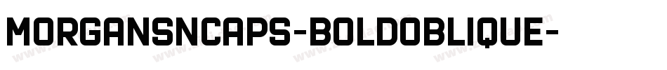 MorganSnCaps-BoldOblique字体转换