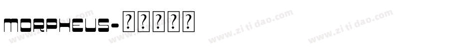 MORPHEUS字体转换