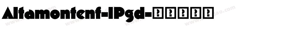 Altamontenf-lPgd字体转换