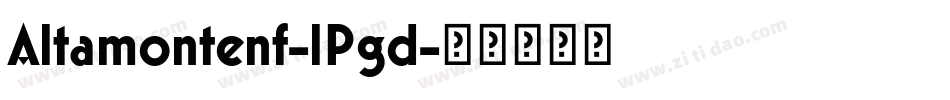 Altamontenf-lPgd字体转换