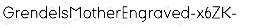 GrendelsMotherEngraved-x6ZK字体转换