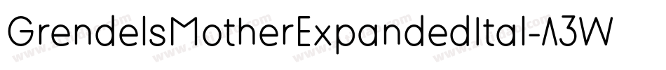 GrendelsMotherExpandedItal-A3WL字体转换