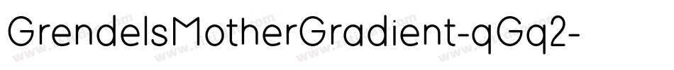 GrendelsMotherGradient-qGq2字体转换