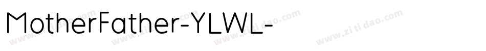 MotherFather-YLWL字体转换