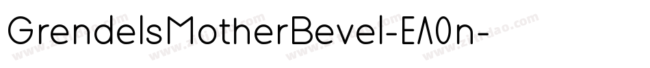 GrendelsMotherBevel-EAOn字体转换