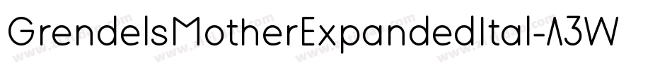 GrendelsMotherExpandedItal-A3WL字体转换