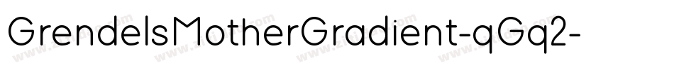 GrendelsMotherGradient-qGq2字体转换