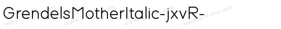 GrendelsMotherItalic-jxvR字体转换