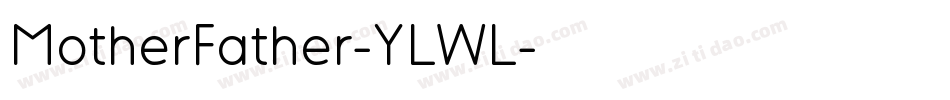 MotherFather-YLWL字体转换