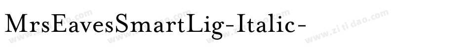MrsEavesSmartLig-Italic字体转换
