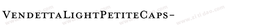 VendettaLightPetiteCaps字体转换