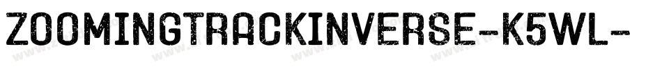 ZoomingTrackInverse-K5Wl字体转换