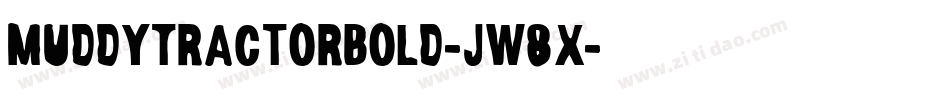 MuddyTractorBold-Jw8x字体转换